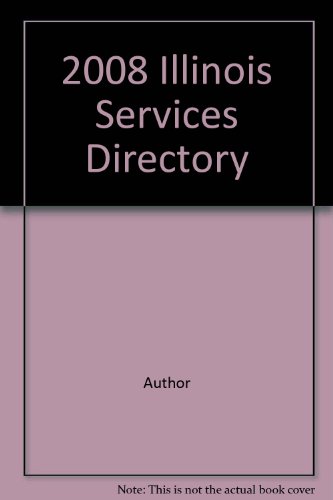 2008 Illinois Services Directory (9781582025001) by Unknown Author