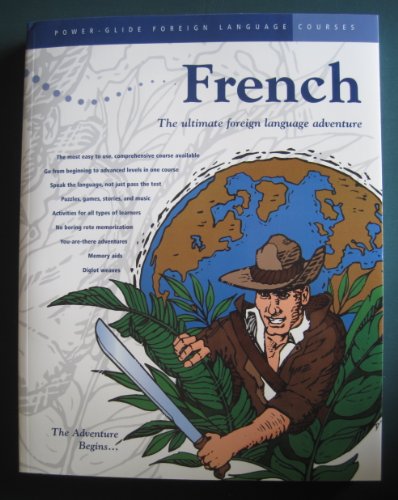Stock image for French Power-Glide Foreign Language Course Workbook: The Adventure Begins (French Course Workbook: Power-Glide Foreign Language Adventures) for sale by Ergodebooks