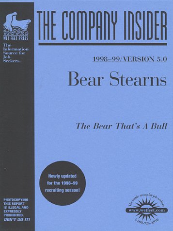 Bear Stearns: The WetFeet.com Insider Guide (Wetfoot.Com Insider Guide) (9781582070179) by WetFeet