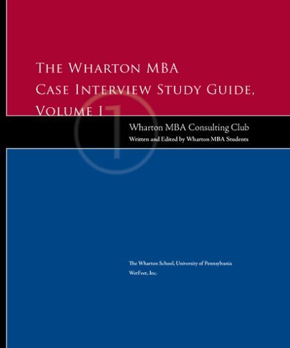 9781582070544: The Wharton MBA Case Interview Study Guide: Wharton MBA Consulting Club