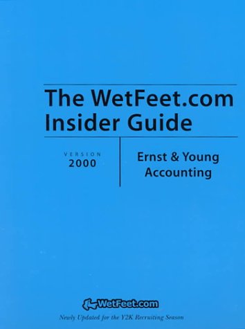 Ernst & Young Accounting: The WetFeet.com Insider Guide (Wetfoot.Com Insider Guide) (9781582070766) by WetFeet