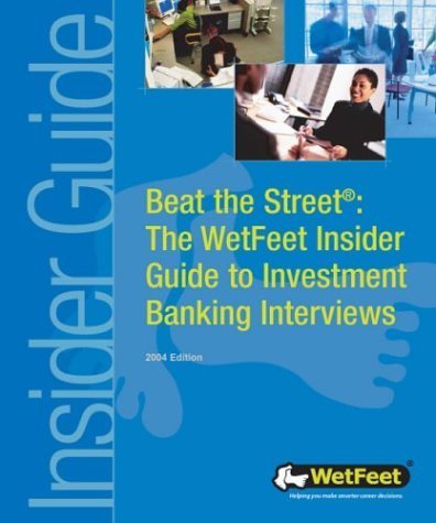 9781582072487: Beat the Street: Investment Banking Interviews (WetFeet Insider Guide)