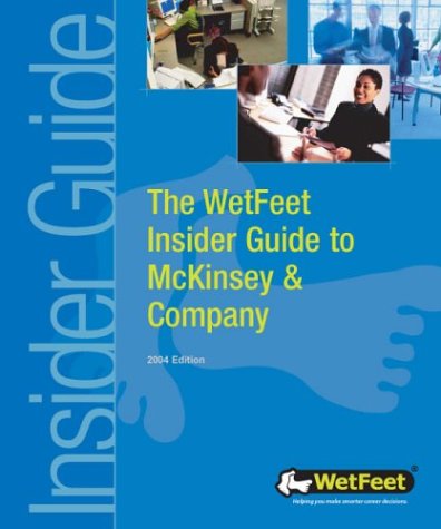 The Wetfeet Insider Guide to McKinsey & Company