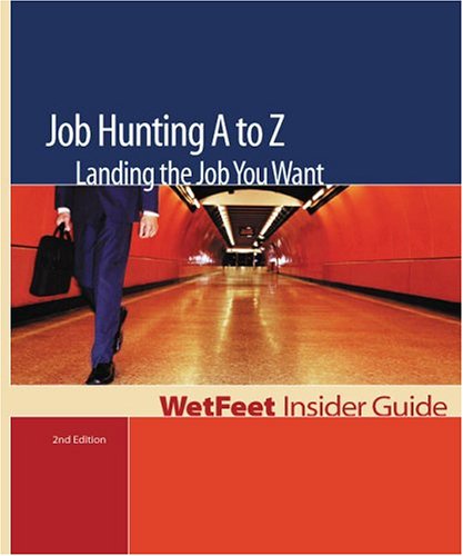 Imagen de archivo de Job Hunting A to Z : Landing the Job You Want a la venta por Better World Books: West