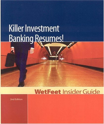 Stock image for Killer Investment Banking Resumes! 2nd Edition: Wetfeet Insider Guide for sale by ThriftBooks-Dallas