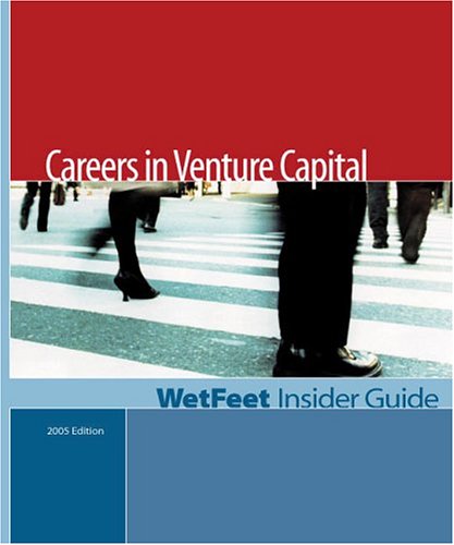 Beispielbild fr Careers in Venture Capital, 2005 Edition: WetFeet Insider Guide zum Verkauf von austin books and more