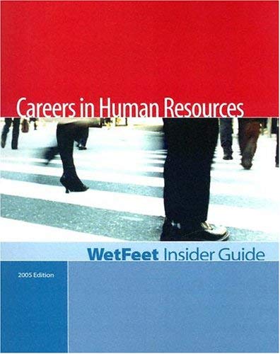 Stock image for Careers in Human Resources 2005 (WetFeet Insider Guide) for sale by Blue Vase Books
