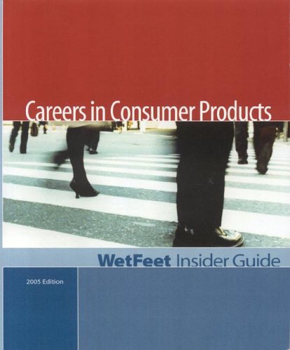 Beispielbild fr Careers in Consumer Products, 2005 Edition: WetFeet Insider Guide (Wetfeet Insider Guides) zum Verkauf von Ergodebooks