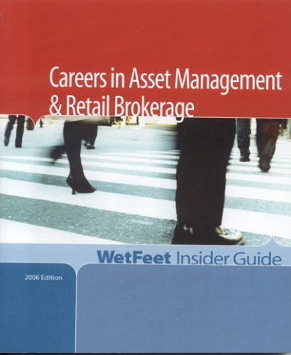 Stock image for Careers in Asset Management & Retail Brokerage, 2006 Edition: WetFeet Insider Guide for sale by Ergodebooks