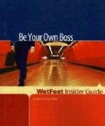 Beispielbild fr Be Your Own Boss zum Verkauf von Better World Books: West