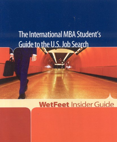 The International MBA Student's Guide to the U.S. Job Search. (9781582075525) by [???]