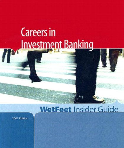 Careers in Investment Banking (9781582076621) by WetFeet