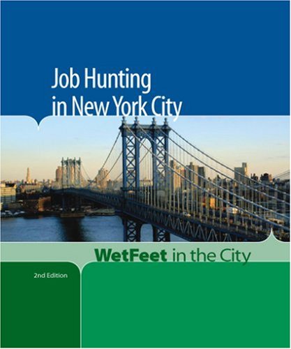 Beispielbild fr Job Hunting in New York City, 2nd Edition (WetFeet in the City) zum Verkauf von Irish Booksellers