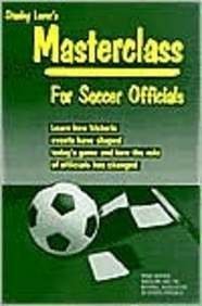 Stock image for Stanley Lover's Masterclass for Soccer Officials for sale by Half Price Books Inc.