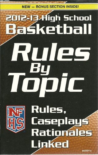 Stock image for NFHS 2012-13 High School Basketball Rules by Topic for sale by ThriftBooks-Atlanta