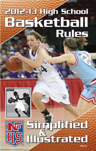 Stock image for 2012-13 NFHS High School Basketball Rules Simplified & Illustrated for sale by Wonder Book