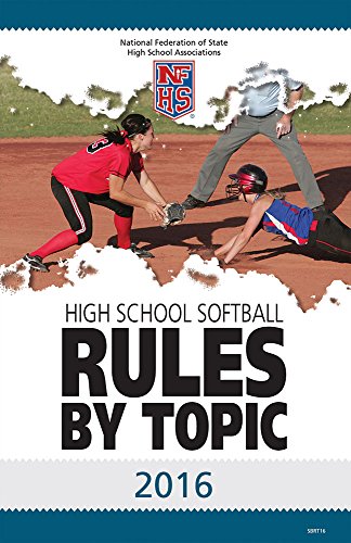 9781582083070: 2016 NFHS Softball Rules By Topic