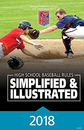 Imagen de archivo de 2018 NFHS Baseball Rules Simplified & Illustrated a la venta por ThriftBooks-Dallas