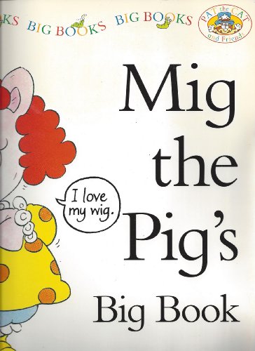 Imagen de archivo de Mig the Pig's Big Book (Pat the Cat and Friends) (Pat the Cat and Friends) a la venta por SecondSale