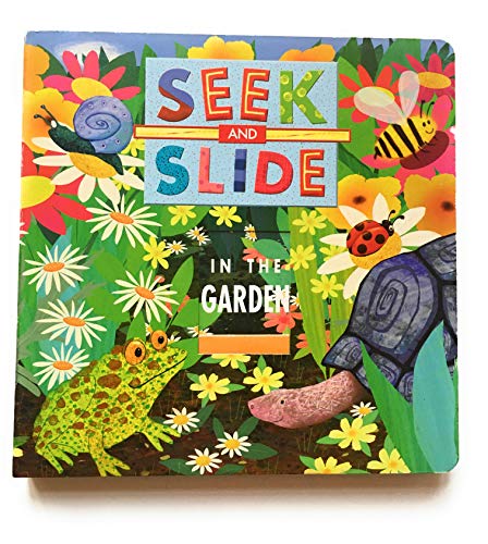 Beispielbild fr Seek and Slide in the Garden zum Verkauf von Wonder Book