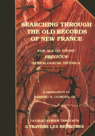 9781582110448: Searching Through the Old Records of New France for all those