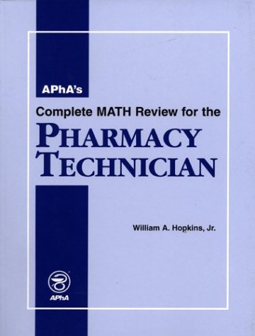 APhA's Complete Math Review for the Pharmacy Technician - Hopkins ...