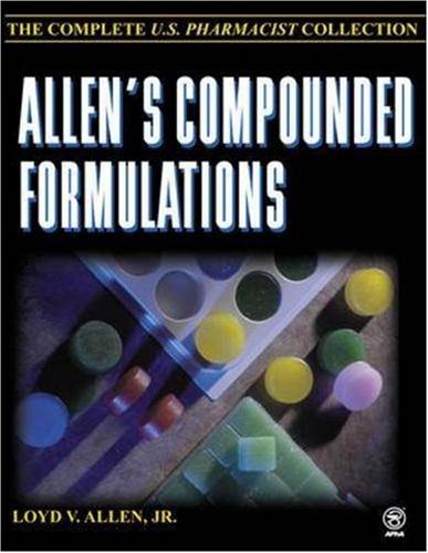 Beispielbild fr Allen's Compounded Formulations : The Complete U.S. Pharmacist Collection zum Verkauf von Salish Sea Books