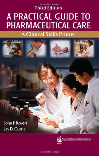9781582121048: A Practical Guide to Pharmaceutical Care: A Clinical Skills Primer