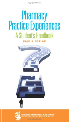 Beispielbild fr Pharmacy Practice Experiences: A Student's Handbook zum Verkauf von Wonder Book