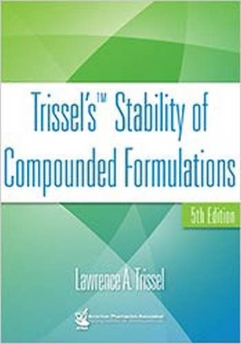 Beispielbild fr Trissel's Stability of Compounded Formulations, 5e zum Verkauf von Better World Books