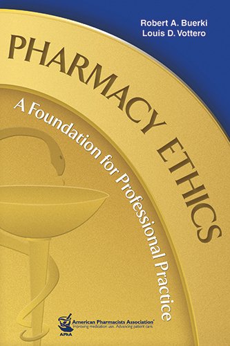 9781582121796: Pharmacy Ethics: A Foundation for Professional Practice