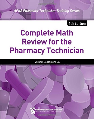 Beispielbild fr Complete Math Review for the Pharmacy Technician (APhA Pharmacy Technician Training Series) zum Verkauf von SecondSale