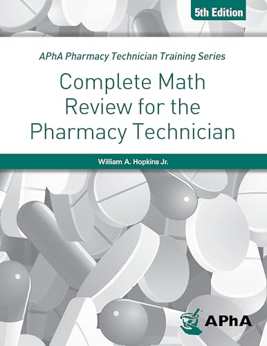 Stock image for Complete Math Review for the Pharmacy Technician (Apha Pharmacy Technician Training Series) for sale by Save With Sam