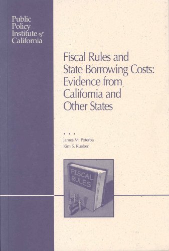 Fiscal Rules and State Borrowing Costs: Evidence from California and Other States (9781582130194) by James M. Poterba; Kim S. Rueben