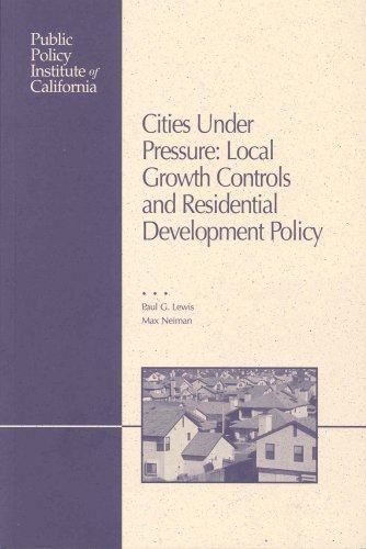 Cities Under Pressure: Local Growth Control and Residential Development Policy (9781582130408) by Paul G. Lewis; Max Neiman