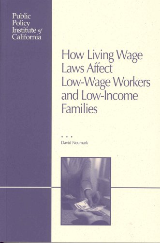 Stock image for How Living Wage Laws Affect Low-Wage Workers and Low-Income Families for sale by Better World Books