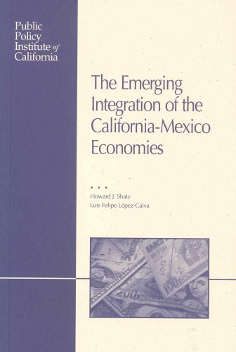 Imagen de archivo de The Emerging Integration of the California-Mexico Economies a la venta por HPB-Ruby