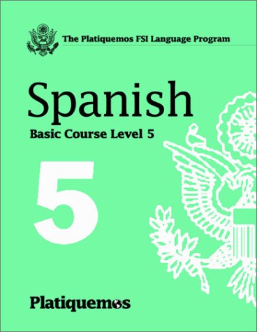 9781582142869: Platiquemos Fsi Language Program: Spanish, Level 5