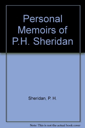 Imagen de archivo de Personal Memoirs of P.H. Sheridan. General United States Army. 2 Vols. a la venta por Old West Books  (ABAA)