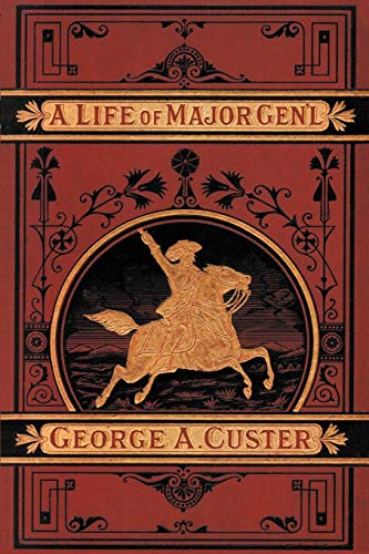 Beispielbild fr A Complete Life of Gen. George A. Custer zum Verkauf von ThriftBooks-Atlanta