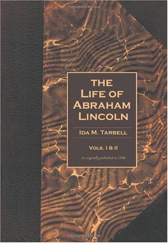 9781582181240: The Life of Abraham Lincoln: Volumes 1 & 2 in One Book: v. 1, v. 2