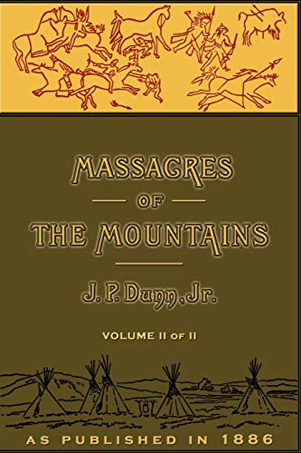 9781582182049: Massacres of the Mountains: A History of the Indian Wars of the Far West Volume II: v. II