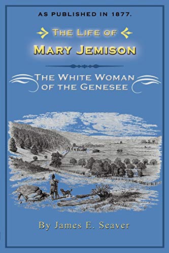 Beispielbild fr The Life of Mary Jemison The White Woman of the Genesee zum Verkauf von PBShop.store US