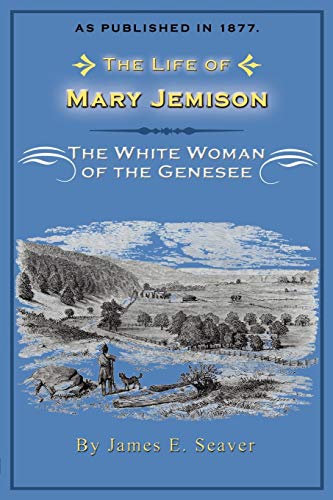 Stock image for The Life of Mary Jemison The White Woman of the Genesee for sale by PBShop.store US