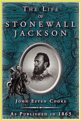 The Life of Stonewall Jackson (9781582182513) by Cooke, John Esten