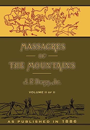 Massacres of the Mountains, Vol. 2 (9781582182766) by Dunn, J P