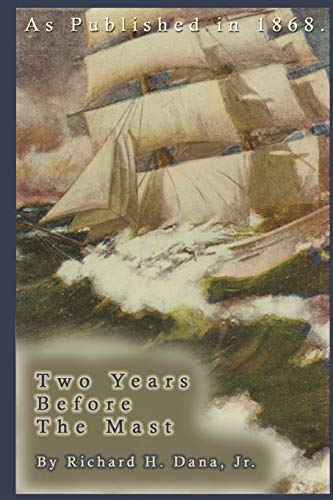 Two Years Before the Mast (9781582182858) by Dana, Richard Henry