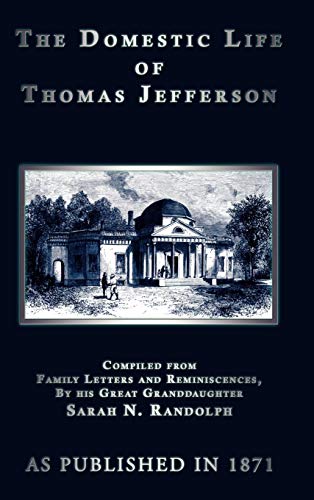Stock image for The Domestic Life of Thomas Jefferson for sale by Half Price Books Inc.