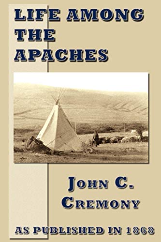 Imagen de archivo de Life Among the Apaches a la venta por Powell's Bookstores Chicago, ABAA