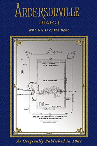 Imagen de archivo de Andersonville Diary - Escape - With List of the Dead a la venta por Dogwood Books